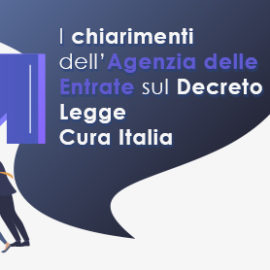 I chiarimenti dell’Agenzia delle Entrate sul D.L. “Cura Italia”